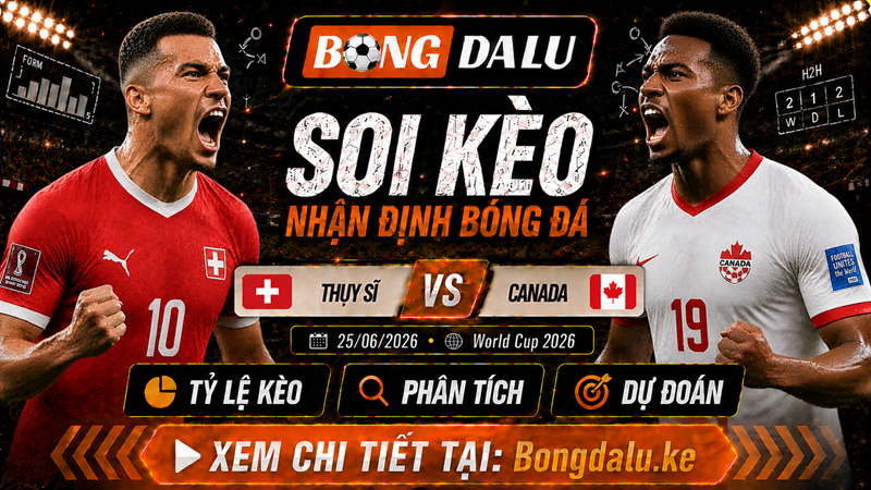 Lực lượng dự kiến của Thụy Sĩ vs Canada