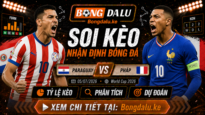 Đội hình ra sân dự kiến của Paraguay vs Pháp